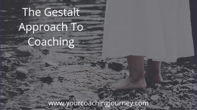 The Gestalt Approach To Coaching