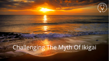 The Ikigai Model: Is Ikigai A Myth?